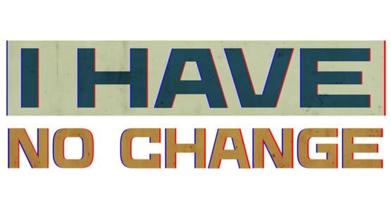I Have No Change official artwork 2