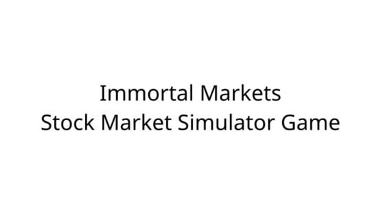 Immortal Markets Stock Market Simulator Game gameplay screenshot