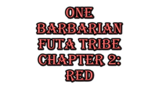 One Barbarian Futa Tribe Chapter 2: Red screenshot 2