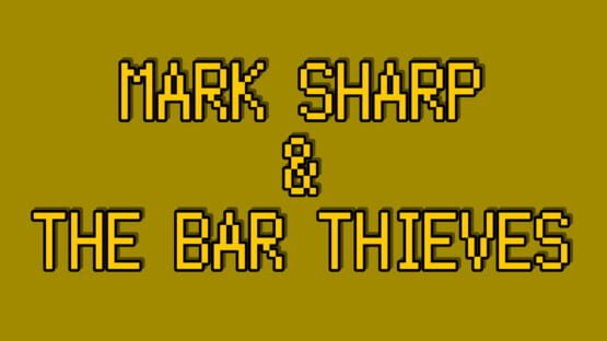 Mark Sharp & The Bar Thieves official artwork 1