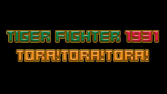 Tiger Fighter 1931: Tora!Tora!Tora! backdrop