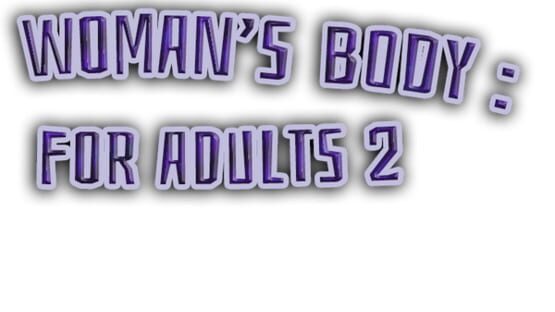 Woman's body: For adults 2 screenshot 1