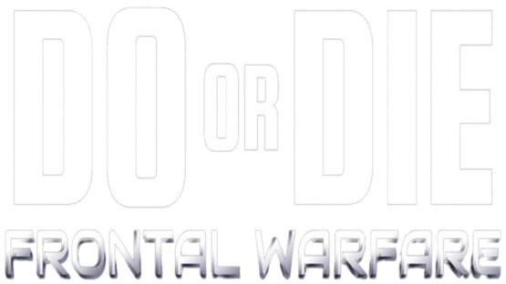 Do or Die: Frontal Warfare official artwork 2