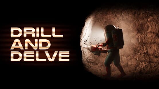 Drill and Delve official artwork 1