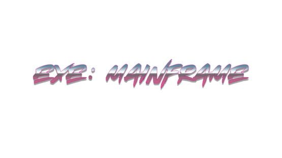 EXE: Mainframe official artwork 1