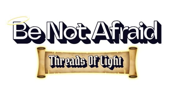 Be Not Afraid: Threads of Light official artwork 2