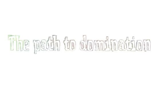 The path to domination gameplay screenshot