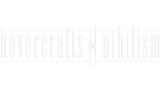 Hovercrafts x Nihilism official artwork 2