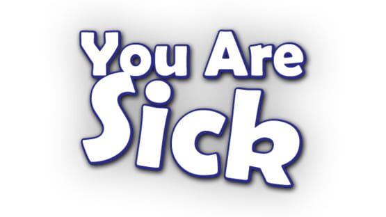 You Are Sick — 1