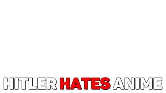 Hitler Hates Anime screenshot 2