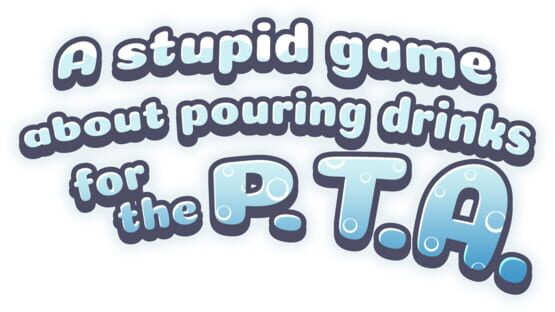 A Stupid Game About Pouring Drinks for the P.T.A. official artwork 2