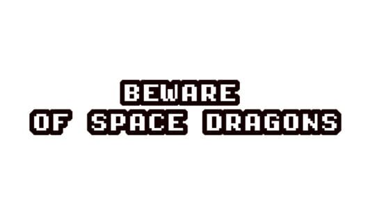Beware of Space Dragons gameplay screenshot