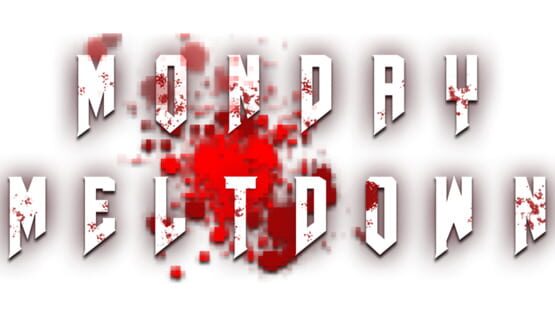 Monday Meltdown official artwork 2