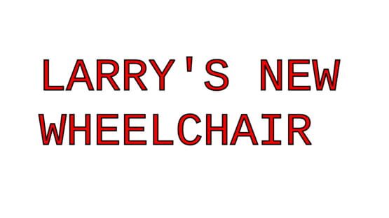Larry's New Wheelchair official artwork 2