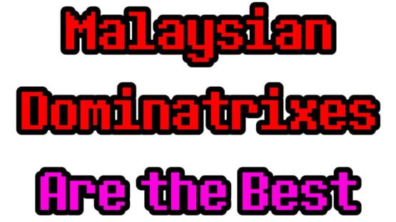 Malaysian Dominatrixes Are the Best screenshot 2