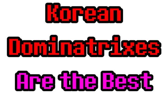 Korean Dominatrixes Are the Best screenshot 2