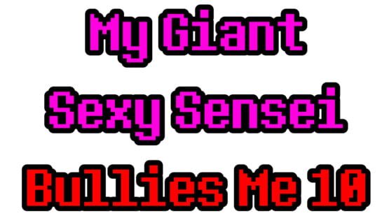 My Giant Sexy Sensei Bullies Me 10 screenshot 3