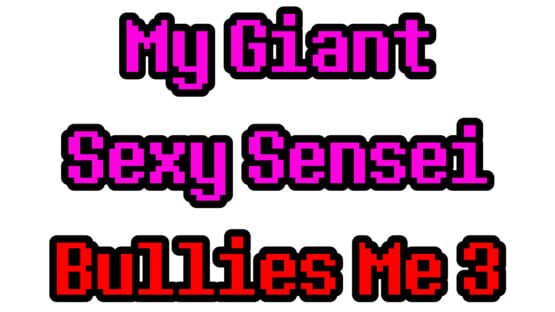 My Giant Sexy Sensei Bullies Me 3 screenshot 4