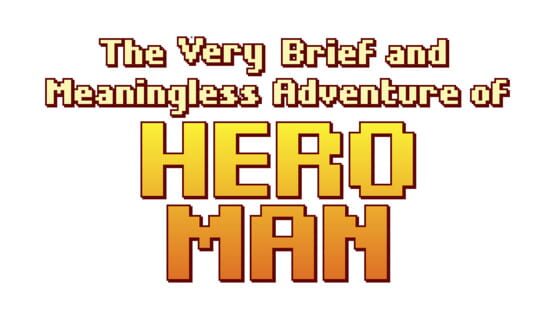 The Very Brief and Meaningless Adventure of Hero Man official artwork 2