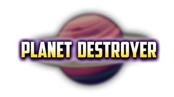 Planet destroyer gameplay screenshot