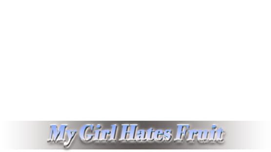 My Girl Hates Fruit gameplay screenshot