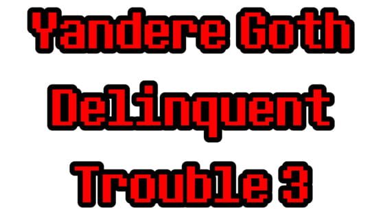 Yandere Goth Delinquent Trouble 3 gameplay screenshot
