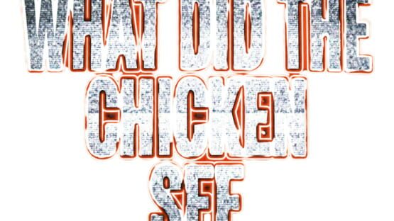 What Did the Chicken See official artwork 2