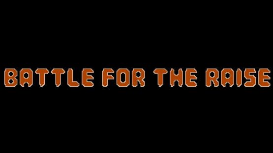 Battle for the Raise gameplay screenshot