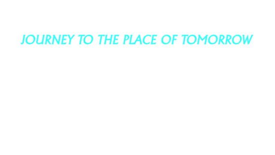 Journey to the Place of Tomorrow official artwork 2