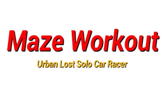 Maze Workout: Urban Lost Solo Car Racer gameplay screenshot