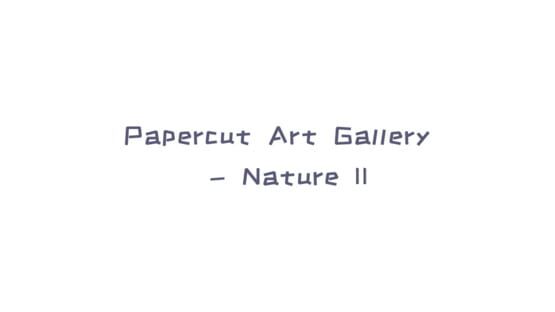 Papercut Art Gallery: Nature II official artwork 2