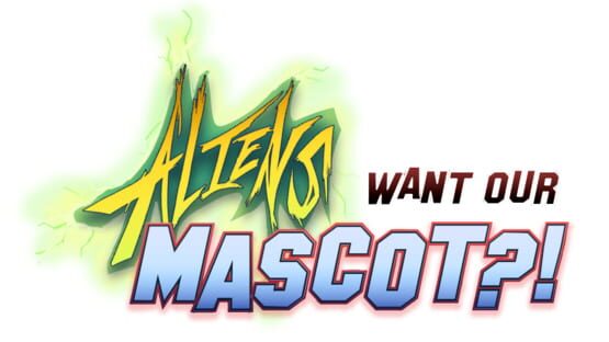 Aliens Want Our Mascot?! official artwork 2