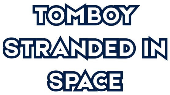 Tomboy Stranded in Space official artwork 2