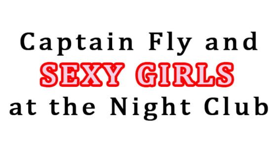 Captain Fly and Sexy Girls at the Night Club gameplay screenshot