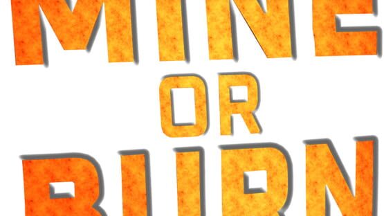 Mine or Burn official artwork 2