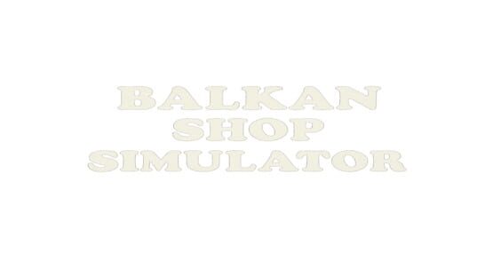 Balkan Shop Simulator official artwork 2