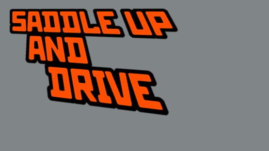 Saddle Up and Drive official artwork 3