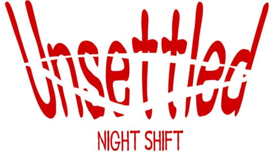 Unsettled: Night Shift official artwork 2