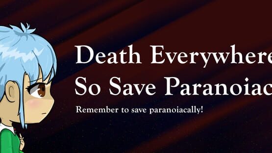 Death Everywhere, So Save Paranoiacally gameplay screenshot