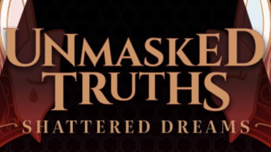 Unmasked Truths: Shattered Dreams official artwork 5