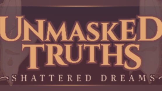 Unmasked Truths: Shattered Dreams official artwork 8