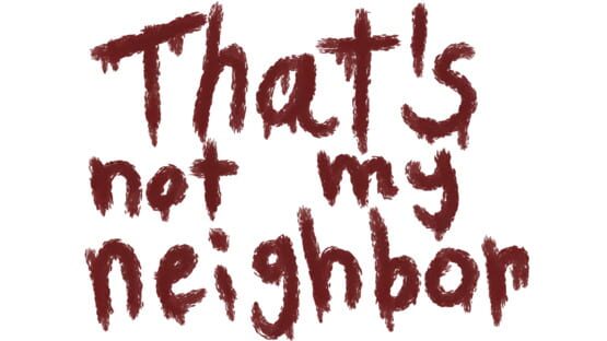 That's Not My Neighbor - Artwork 4