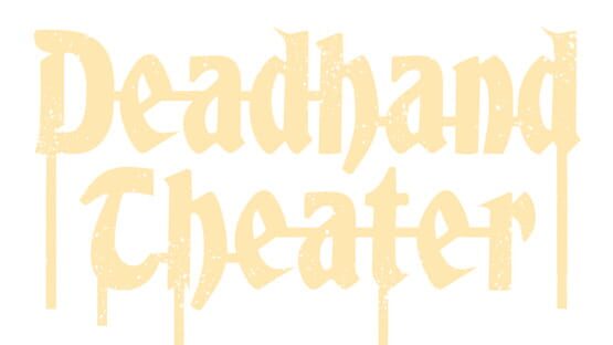Deadhand Theater official artwork 2