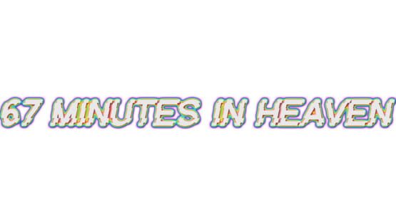 67 Minutes in Heaven official artwork 3