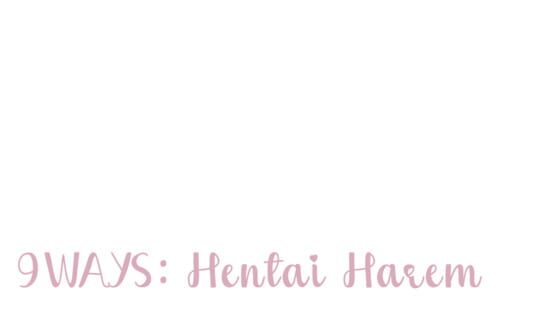 9 Ways : Hentai Harem screenshot 2