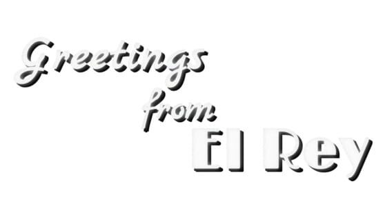 Greetings From El Rey official artwork 2