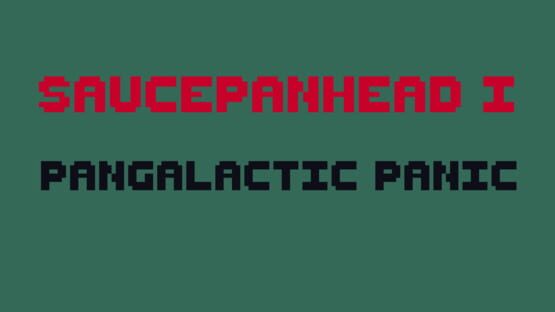 Saucepanhead I - Pangalactic Panic screenshot 2