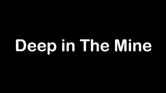 Deep in The Mine official artwork 5