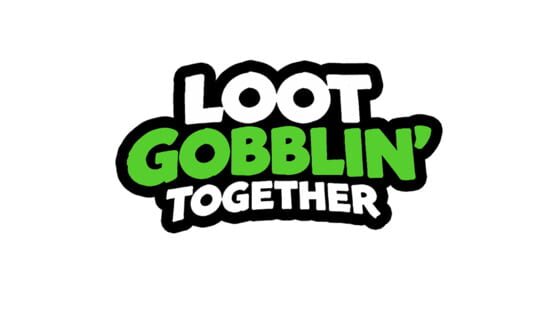 Loot Gobblin' Together official artwork 5
