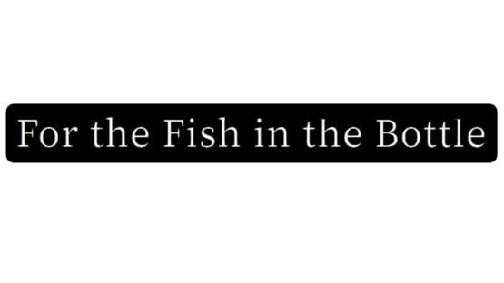 For the Fish in the Bottle official artwork 2